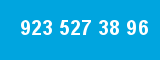 923 527 38 96
